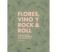 Flores, vino y rock & roll