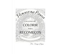 Florescer na Páscoa: Um livro colorir para recomeços