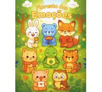 Floresta das Emoções: Uma aventura para colorir, sentir e aprender!