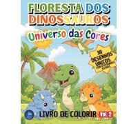 Floresta dos Dinossauros - Livro de Colorir: Universo das Cores