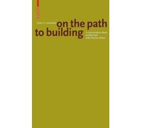 Florian Aicher Gion A. Caminada. On the path to building (Tascabile)