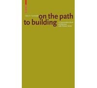 Florian Aicher Gion A. Caminada. On the path to building (Tascabile)