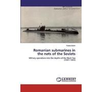 Florian Bichir Romanian submarines in the nets of the Soviets (Tascabile)