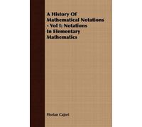 Florian Cajori A History Of Mathematical Notations - Vol I (Tascabile)