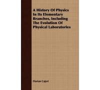 Florian Cajori A History Of Physics In Its Elementary Branches, Incl (Tascabile)