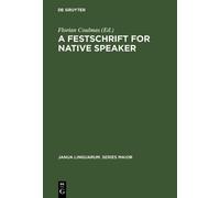 Florian Coulmas A Festschrift for Native Speaker (Copertina rigida)