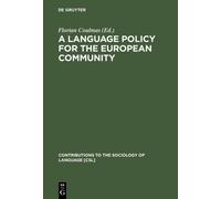 Florian Coulmas A Language Policy for the European Community (Copertina rigida)