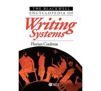 Florian Coulmas The Blackwell Encyclopedia of Writing Systems (Tascabile)