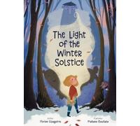 Florian Eizaguirre The Light of the Winter Solstice (Copertina rigida)