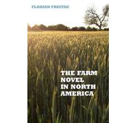 Florian Freitag The Farm Novel in North America (Copertina rigida)