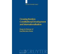 Florian Grotz Crossing Borders: Constitutional Development an (Copertina rigida)