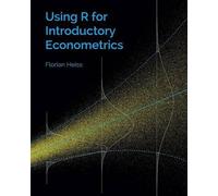Florian Heiss Using R for Introductory Econometrics (Tascabile)