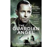 Florian Hollard The Guardian Angel (Copertina rigida)