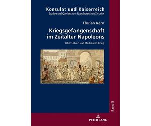 Florian Kern Kriegsgefangenschaft im Zeitalter Napoleons (Copertina rigida)