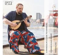 Florian Klaus Rumpf - A Mandolinâ´s Guide To Hamburg - Works By Ishibashi, Ca...