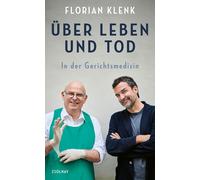 Florian Klenk Über Leben und Tod: In der Gerichtsmedizin „Man (Copertina rigida)
