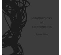 Florian Knothe Metamorphosis or Confrontation (Copertina rigida)
