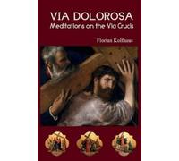 Florian Kolfhaus Via Dolorosa (Tascabile)