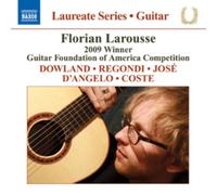 Florian Larousse Florian Larousse: Dowland/Regondi/Jose/D'Angelo/Coste (CD)