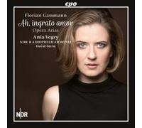 Florian Leopold Gassm Florian Leopold Gassmann: Ah, Ingrato Amor: Opera Ar (CD)