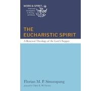 Florian M P Simatupang The Eucharistic Spirit (Tascabile)