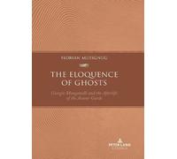 Florian Mussgnug The Eloquence of Ghosts (Tascabile)