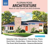 Florian Ross Florian Ross: Architexture: Music for Jazz Quaret and Wind Ens (CD)