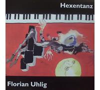 Florian Uhlig - Hexentanz