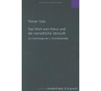 Florian Voss Das Wort Vom Kreuz Und Die Menschliche Vernunft (Copertina rigida)
