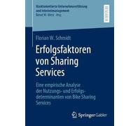 Florian W. Schmidt Erfolgsfaktoren von Sharing Services (Tascabile)