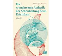 Florian Weber Die wundersame Ästhetik der Schonhaltung beim E (Copertina rigida)