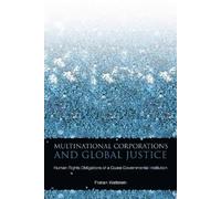 Florian Wettstei Multinational Corporations and Global Justic (Copertina rigida)