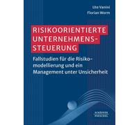 Florian Worm Ut Risikoorientierte Unternehmenssteuerung: Fallstudien (Tascabile)