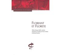 Floriant et Florete (édition bilingue): Edition bilingue français-français médiéval