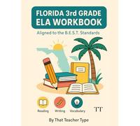 Florida 3rd Grade ELA Workbook: Aligned to the B.E.S.T. Standards