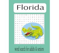 Florida: 80 page word search for adults & seniors with 40 puzzles pertaining to everything about the sunshine state.
