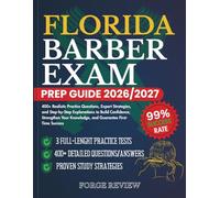 FLORIDA BARBER EXAM PREP GUIDE 2026/2027: 400+ Realistic Practice Questions, Expert Strategies, and Step-by-Step Explanations to Build Confidence, ... Knowledge, and Guarantee First-Time Success