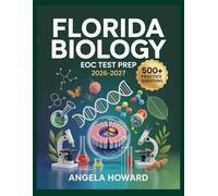 Florida Biology EOC Test Prep 2026-2027: Comprehensive Content Review, Practice Test Bank, Answer Keys, and Detailed Explanations