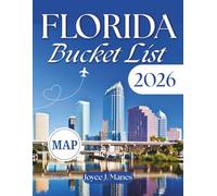 Florida Bucket List 2026: 100+ Top Attractions, Beaches, Road Trips And Much More With Maps