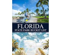 Florida Bucket List: Discover the Real Florida A Personal Journal for Visiting and Reflecting on Every State Park