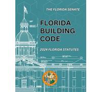 FLORIDA BUILDING CODE: 2024 Florida Statutes