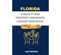 FLORIDA CASUALTY AND PROPERTY INSURANCE LICENSE EXAM BOOK: Strategies and Practice for acing your Insurance License