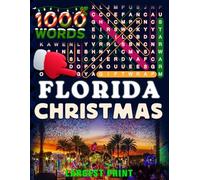Florida Christmas Word Search (Large Print): 50 Local Word-Find Puzzles • 20 Words Each • 1000 Florida Terms • Answers Included • Easy to Read for Adults & Seniors
