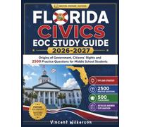 Florida Civics EOC Study Guide 2026-2027: Origins of Government, Citizens’ Rights and 2500 Practice Questions for Middle School Students