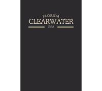 Florida Clearwater USA Midnight Edition: College Ruled Minimalist Notebook for Students, Daily Writing, Travel Journals, Souvenir Gifts, and Patriotic Holidays | 120 Pages
