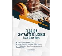 FLORIDA CONTRACTOR LICENSE EXAM PREP STUDY GUIDE: THE DEFINITIVE STUDY COMPANION TO SUCCESSFULLY PASS YOUR EXAM