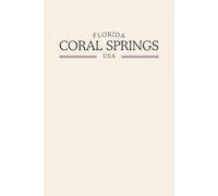 Florida Coral Springs USA: Classic Cream College Ruled Minimalist Notebook for Students, Daily Writing, Travel Journals, Souvenir Gifts, and Patriotic Holidays | 120 Pages
