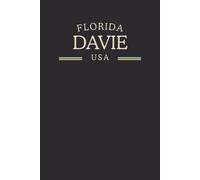 Florida Davie USA Midnight Edition: College Ruled Minimalist Notebook for Students, Daily Writing, Travel Journals, Souvenir Gifts, and Patriotic Holidays | 120 Pages
