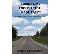 Florida DMV English Test Made Easy™: Driver’s License Written Test Study Guide with Practice Questions
