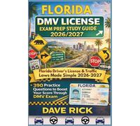 FLORIDA DMV LICENSE EXAM PREP STUDY GUIDE 2026/2027: FLORIDA Driver’s License & Traffic Laws Made Simple 2026-2027